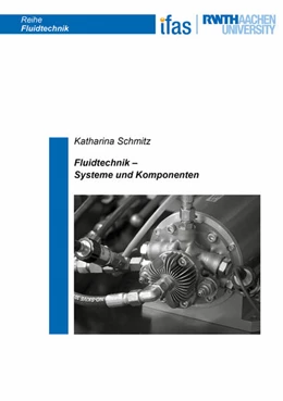 Abbildung von Schmitz | Fluidtechnik - Systeme und Komponenten | 1. Auflage | 2022 | beck-shop.de
