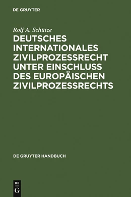 Abbildung von Schütze | Deutsches Internationales Zivilprozessrecht unter Einschluss des Europäischen Zivilprozessrechts | 2. Auflage | 2005 | beck-shop.de