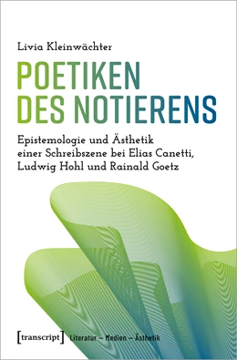 Abbildung von Kleinwächter | Poetiken des Notierens | 1. Auflage | 2023 | beck-shop.de