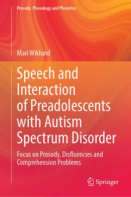 Abbildung von Wiklund | Speech and Interaction of Preadolescents with Autism Spectrum Disorder | 1. Auflage | 2023 | beck-shop.de