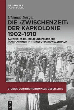 Abbildung von Berger | Die >Zwischenzeit< der Kapkolonie 1902-1910 | 1. Auflage | 2022 | beck-shop.de