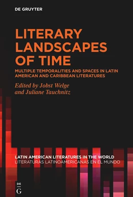 Abbildung von Welge / Tauchnitz | Literary Landscapes of Time | 1. Auflage | 2022 | beck-shop.de