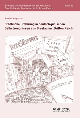 Abbildung von Augustyns | Städtische Erfahrung in deutsch-jüdischen Selbstzeugnissen aus Breslau im ,Dritten Reich' | 1. Auflage | 2022 | beck-shop.de