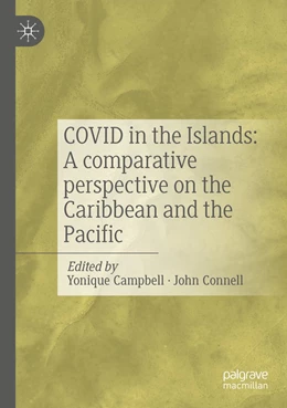 Abbildung von Connell / Campbell | COVID in the Islands: A comparative perspective on the Caribbean and the Pacific | 1. Auflage | 2022 | beck-shop.de