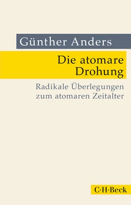 Abbildung von Anders, Günther | Die atomare Drohung | 8. Auflage | 2023 | 238 | beck-shop.de