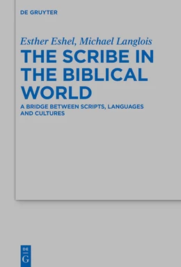 Abbildung von Eshel / Langlois | The Scribe in the Biblical World | 1. Auflage | 2022 | 547 | beck-shop.de
