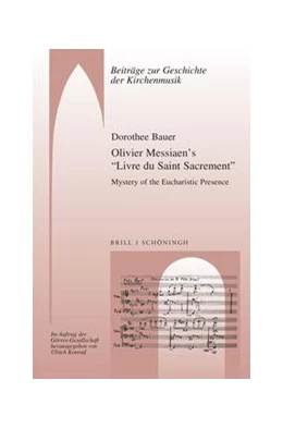 Abbildung von Bauer | Olivier Messiaen’s “Livre du Saint Sacrement” | 1. Auflage | 2023 | 25 | beck-shop.de