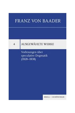 Abbildung von Bonchino | Vorlesungen über speculative Dogmatik (1828–1838) | 1. Auflage | 2024 | 4 | beck-shop.de