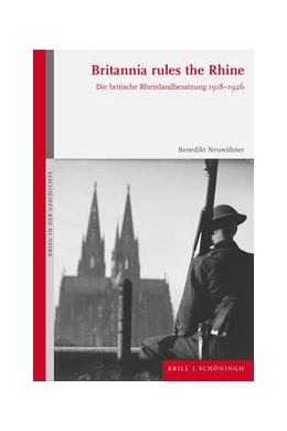 Abbildung von Neuwöhner | Britannia rules the Rhine | 1. Auflage | 2023 | 119 | beck-shop.de