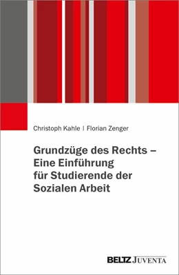 Abbildung von Kahle / Zenger | Grundzüge des Rechts – Eine Einführung für Studierende der Sozialen Arbeit | 1. Auflage | 2024 | beck-shop.de