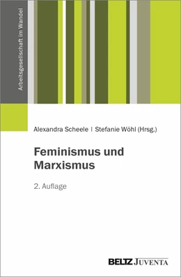 Abbildung von Scheele / Wöhl | Feminismus und Marxismus | 2. Auflage | 2023 | beck-shop.de
