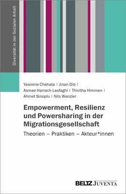 Abbildung von Chehata / Dib | Empowerment, Resilienz und Powersharing in der Migrationsgesellschaft | 1. Auflage | 2023 | beck-shop.de