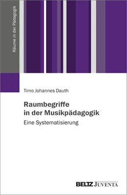 Abbildung von Dauth | Raumbegriffe in der Musikpädagogik | 1. Auflage | 2023 | beck-shop.de