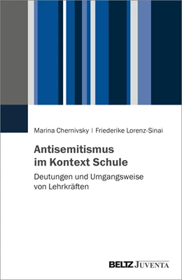 Abbildung von Chernivsky / Lorenz-Sinai | Antisemitismus im Kontext Schule | 1. Auflage | 2023 | beck-shop.de
