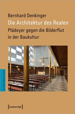Abbildung von Denkinger | Die Architektur des Realen | 1. Auflage | 2023 | beck-shop.de