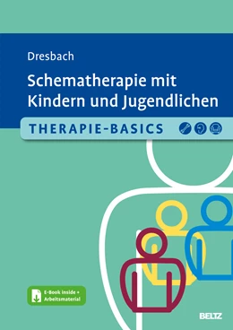 Abbildung von Dresbach | Therapie-Basics Schematherapie mit Kindern und Jugendlichen | 1. Auflage | 2023 | beck-shop.de