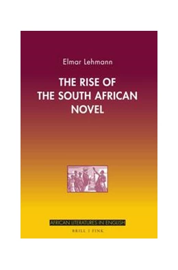 Abbildung von Lehmann | The Rise of the South African Novel | 1. Auflage | 2023 | 1 | beck-shop.de