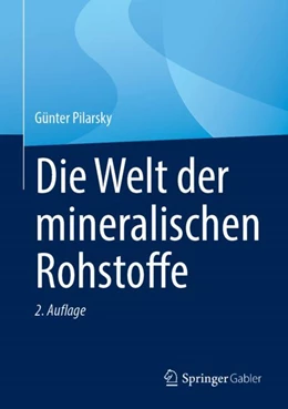 Abbildung von Pilarsky | Die Welt der mineralischen Rohstoffe | 2. Auflage | 2023 | beck-shop.de