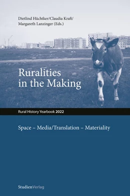 Abbildung von Hüchtker / Kraft | Ruralities in the Making: Space - Media/Translation - Materiality | 1. Auflage | 2024 | beck-shop.de