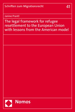 Abbildung von Prantl | The legal framework for refugee resettlement to the European Union with lessons from the American model | 1. Auflage | 2023 | 41 | beck-shop.de