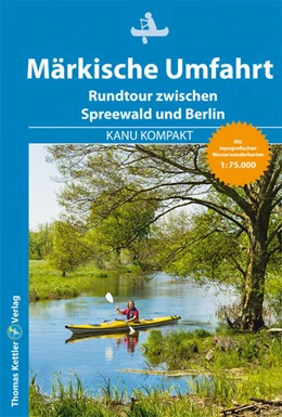 Abbildung von Hennemann | Kanu Kompakt Märkische Umfahrt | 3. Auflage | 2022 | beck-shop.de