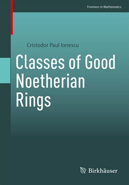 Abbildung von Ionescu | Classes of Good Noetherian Rings | 1. Auflage | 2023 | beck-shop.de