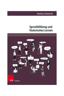 Abbildung von Sieberkrob | Sprachbildung und historisches Lernen – aber wie? | 1. Auflage | 2023 | beck-shop.de