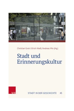 Abbildung von Nieß / Groh | Stadt und Erinnerungskultur | 1. Auflage | 2023 | beck-shop.de