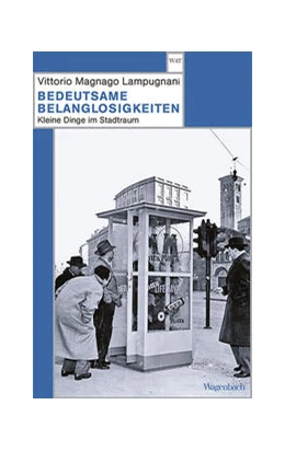 Abbildung von Lampugnani | Bedeutsame Belanglosigkeiten | 1. Auflage | 2023 | 856 | beck-shop.de