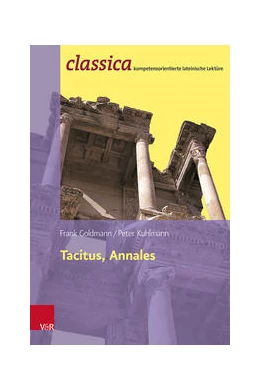 Abbildung von Goldmann / Kuhlmann | Tacitus, Annales: Prinzipat und Freiheit | 1. Auflage | 2022 | beck-shop.de