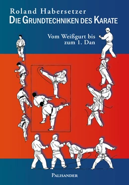 Abbildung von Habersetzer | Die Grundtechniken des Karate | 1. Auflage | 2022 | beck-shop.de