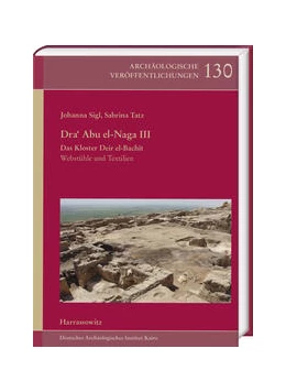 Abbildung von Sigl / Tatz | Dra' Abu el-Naga III. Das Kloster Deir el-Bachît | 1. Auflage | 2022 | beck-shop.de
