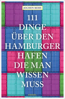 Abbildung von Reiss | 111 Dinge über den Hamburger Hafen, die man wissen muss | 1. Auflage | 2023 | beck-shop.de
