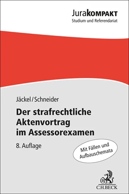 Abbildung von Jäckel / Schneider | Der strafrechtliche Aktenvortrag im Assessorexamen | 8. Auflage | 2023 | beck-shop.de