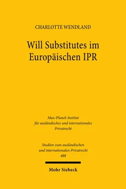 Abbildung von Wendland | Will Substitutes im Europäischen IPR | 1. Auflage | 2022 | 488 | beck-shop.de
