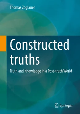 Abbildung von Zoglauer | Constructed Truths | 1. Auflage | 2023 | beck-shop.de