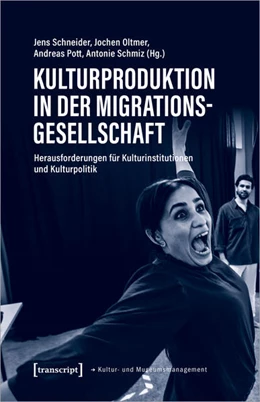 Abbildung von Schneider / Oltmer | Kulturproduktion in der Migrationsgesellschaft | 1. Auflage | 2024 | beck-shop.de
