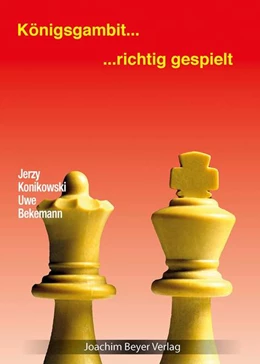 Abbildung von Konikowski / Bekemann | Königsgambit richtig gespielt | 1. Auflage | 2022 | beck-shop.de
