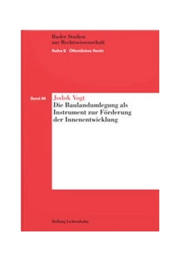 Abbildung von Vogt | Die Baulandumlegung als Instrument zur Förderung der Innenentwicklung | 1. Auflage | 2022 | Band 96 | beck-shop.de