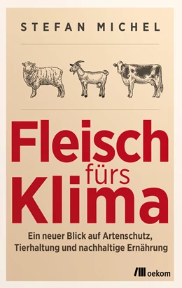 Abbildung von Michel | Fleisch fürs Klima | 1. Auflage | 2023 | beck-shop.de