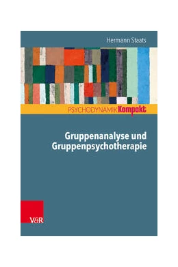Abbildung von Staats | Gruppenanalyse und Gruppenpsychotherapie | 1. Auflage | 2023 | beck-shop.de