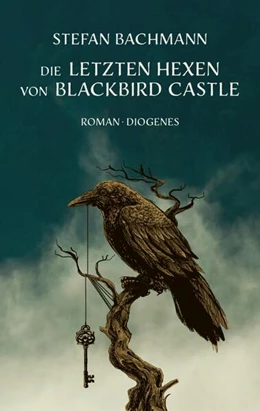 Abbildung von Bachmann | Die letzten Hexen von Blackbird Castle | 1. Auflage | 2023 | beck-shop.de