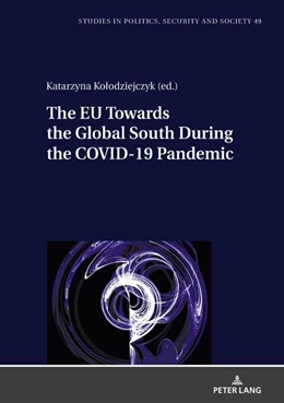 Abbildung von Ko¿odziejczyk | The EU Towards the Global South During the COVID-19 Pandemic | 1. Auflage | 2022 | beck-shop.de