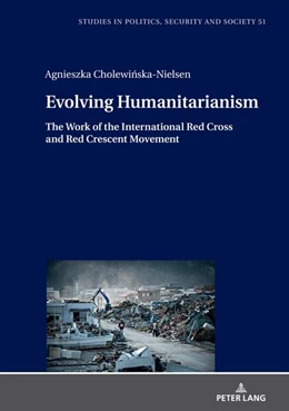 Abbildung von Cholewi¿ska-Nielsen | Evolving Humanitarianism | 1. Auflage | 2022 | beck-shop.de