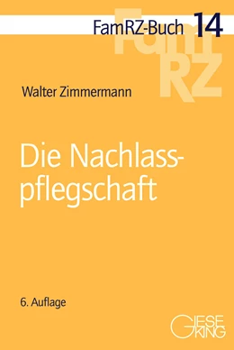 Abbildung von Zimmermann | Die Nachlasspflegschaft | 6. Auflage | 2023 | 14 | beck-shop.de