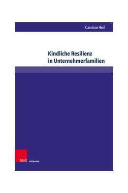 Abbildung von Heil | Kindliche Resilienz in Unternehmerfamilien | 1. Auflage | 2023 | beck-shop.de