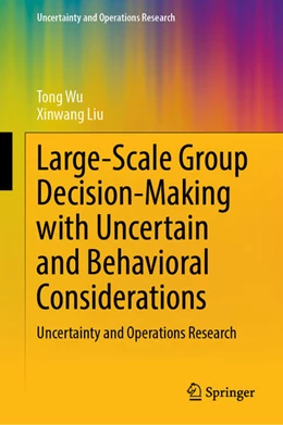 Abbildung von Wu / Liu | Large-Scale Group Decision-Making with Uncertain and Behavioral Considerations | 1. Auflage | 2023 | beck-shop.de