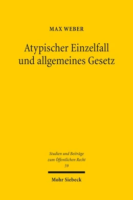Abbildung von Weber | Atypischer Einzelfall und allgemeines Gesetz | 1. Auflage | 2023 | beck-shop.de