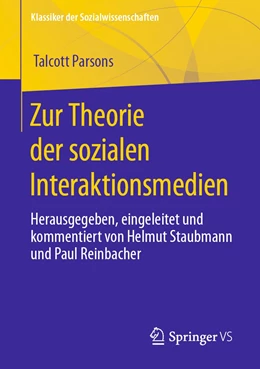 Abbildung von Parsons / Staubmann | Zur Theorie der sozialen Interaktionsmedien | 1. Auflage | 2023 | beck-shop.de