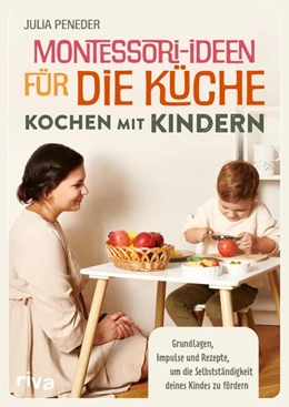 Abbildung von Peneder | Montessori-Ideen für die Küche - Kochen mit Kindern | 1. Auflage | 2023 | beck-shop.de